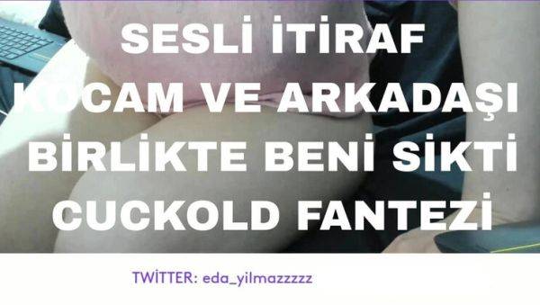 Hot Turkish MILF Cheats on Hubby - Threesome with His Friend & Group Sex Confession - veryfreeporn.com - Turkey on poweredporn.com